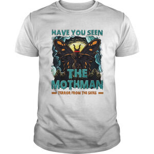 Have You Seen The Mothman Butterfly Shirt